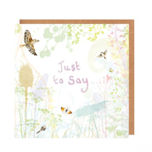 Load image into Gallery viewer, 'Just to Say' Card