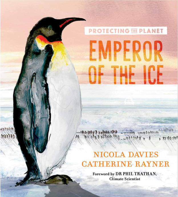 Protecting the Planet: Emperor of the Ice (signed copy)